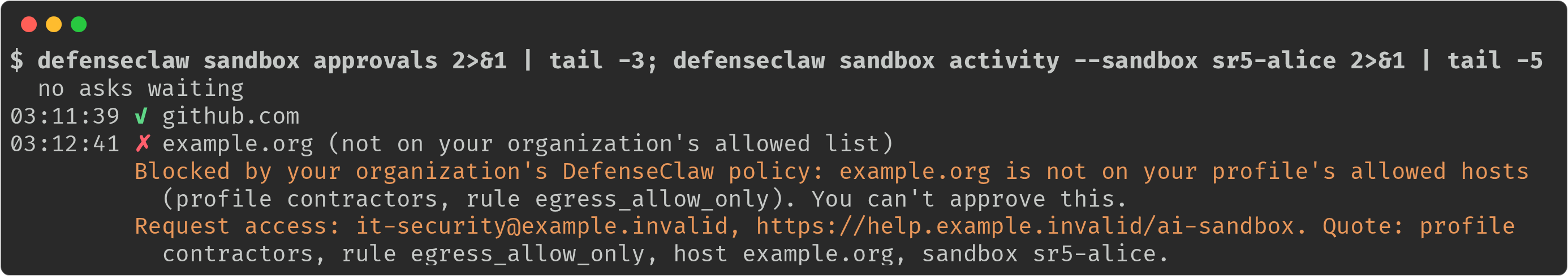 defenseclaw sandbox activity for a contractor: github.com allowed, example.org blocked as not on the organization's allowed list, with the text Blocked by your organization's DefenseClaw policy, example.org is not on your profile's allowed hosts (profile contractors, rule egress_allow_only), You can't approve this, and the Request access line with the quote