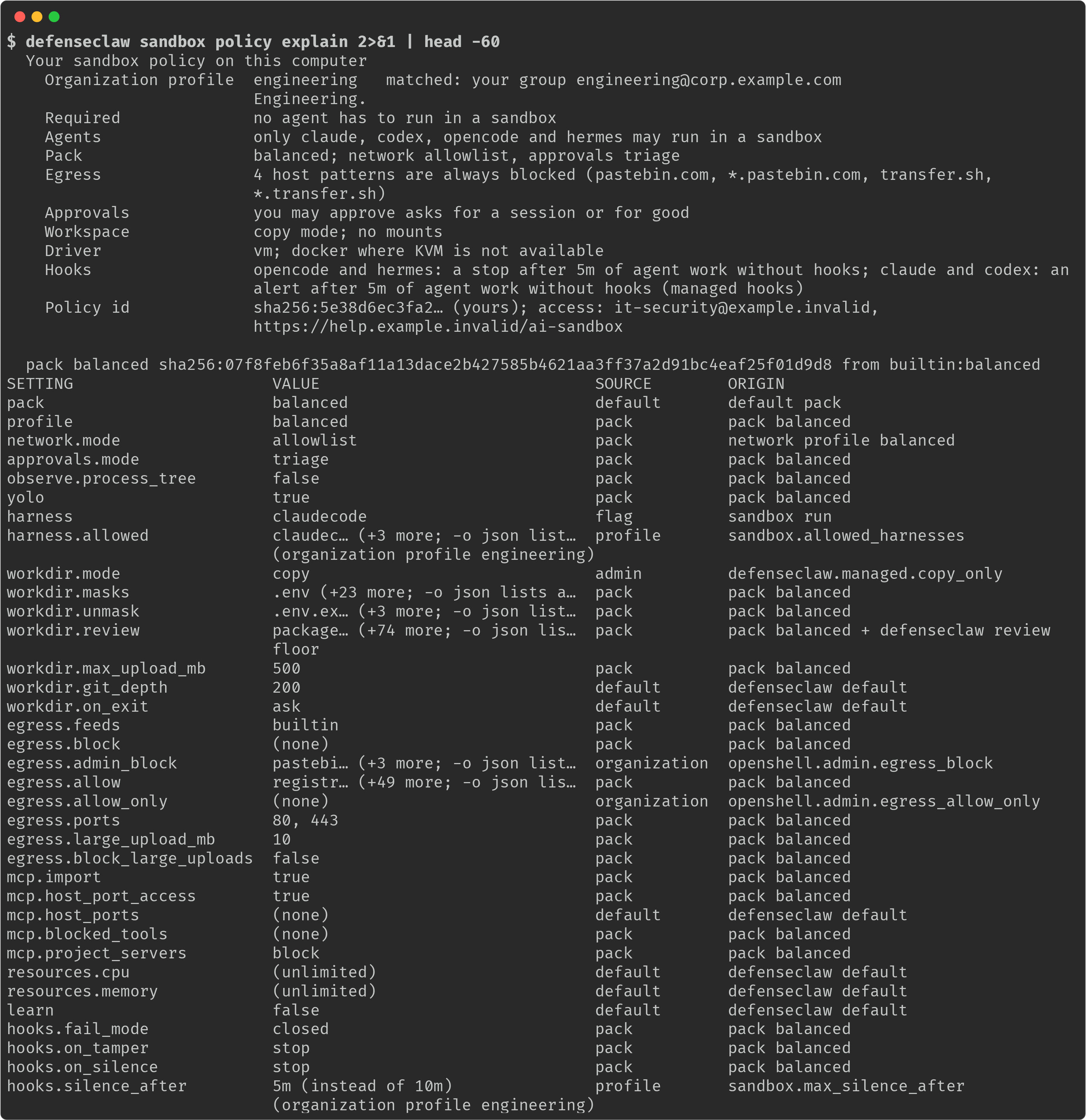 defenseclaw sandbox policy explain for an engineering user: the plain-words summary, then the pack balanced and its digest and a table of settings with VALUE, SOURCE and ORIGIN; egress.admin_block comes from the organization (openshell.admin.egress_block), harness.allowed from the profile (sandbox.allowed_harnesses), workdir.mode from the admin (defenseclaw.managed.copy_only), and hooks.silence_after 5m from the profile (sandbox.max_silence_after)