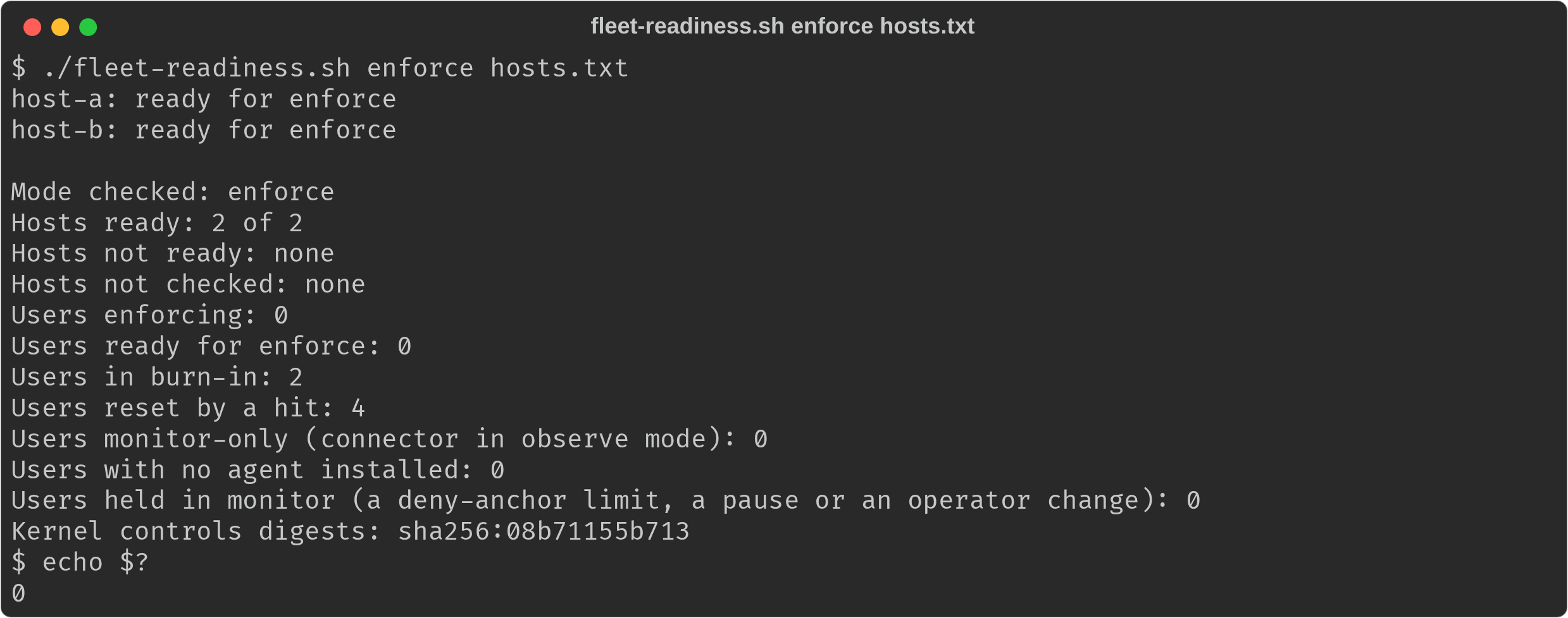 fleet-readiness.sh enforce hosts.txt: one line per computer, then the summary with computers ready and not ready, users enforcing, ready for enforce, in burn-in, reset by a hit, monitor-only, with no agent installed, held in monitor by a limit, a pause or an operator change, and the controls digests